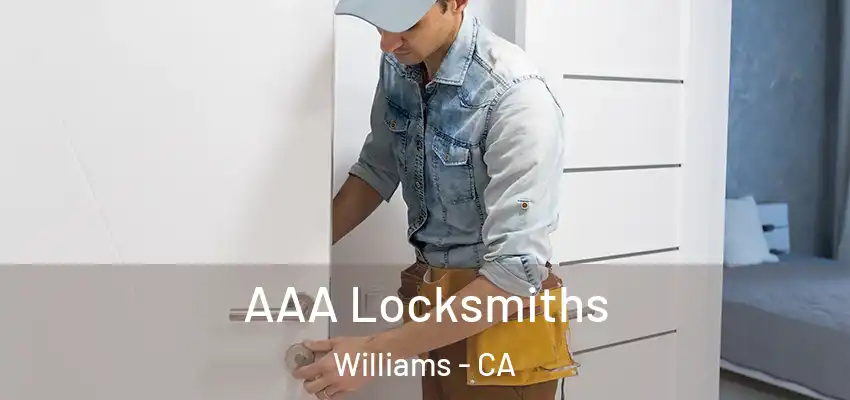  AAA Locksmiths Williams - CA