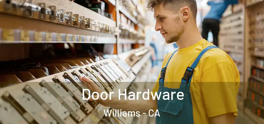  Door Hardware Williams - CA