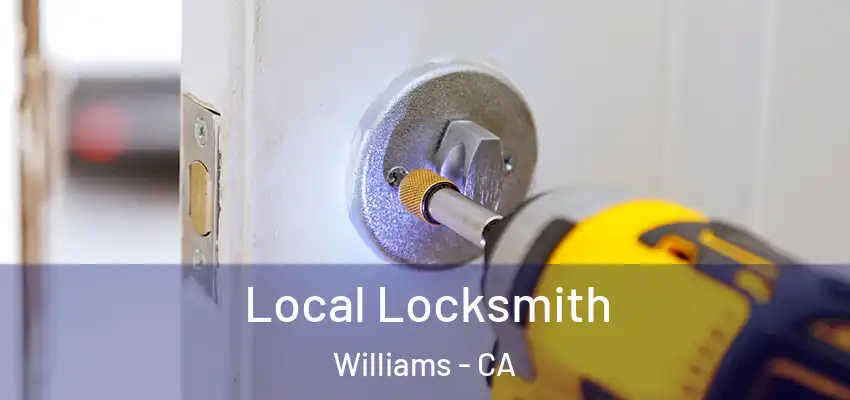  Local Locksmith Williams - CA