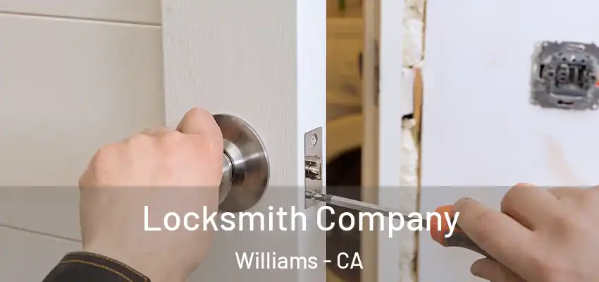  Locksmith Company Williams - CA