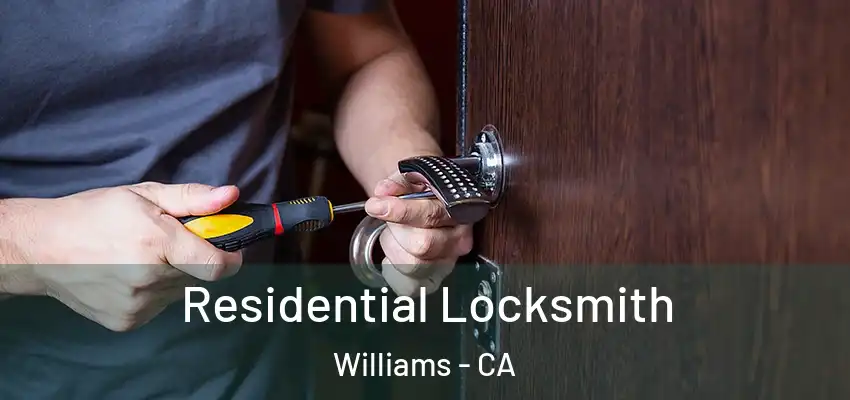 Residential Locksmith Williams - CA