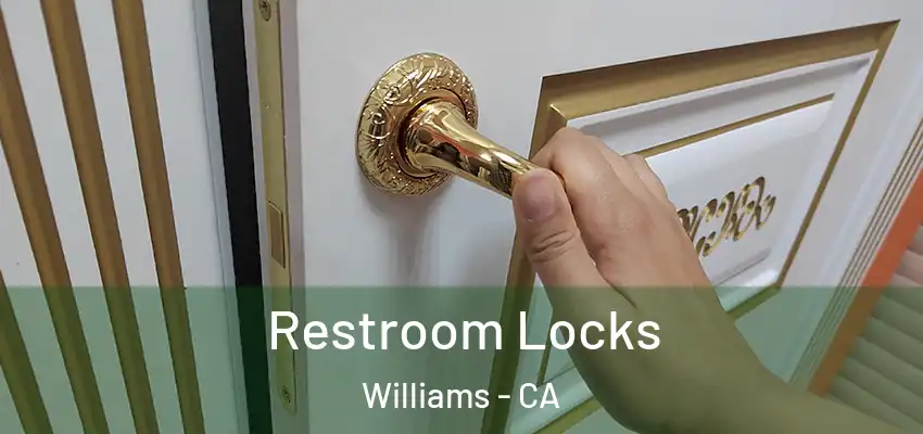  Restroom Locks Williams - CA