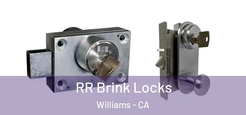 RR Brink Locks Williams - CA